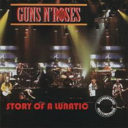 Guns N' Roses : Story of a Lunatic